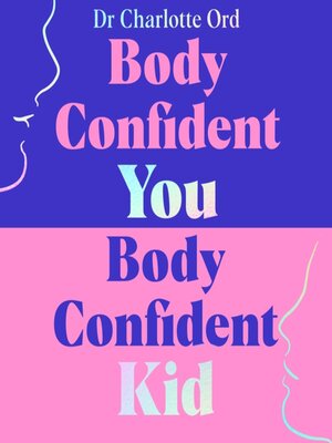 cover image of Body Confident You, Body Confident Kid